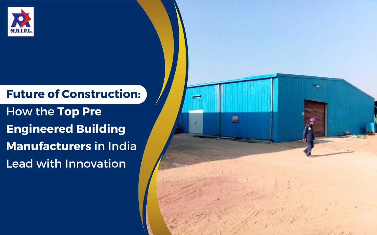 Top Pre Engineered Building Manufacturers in India
