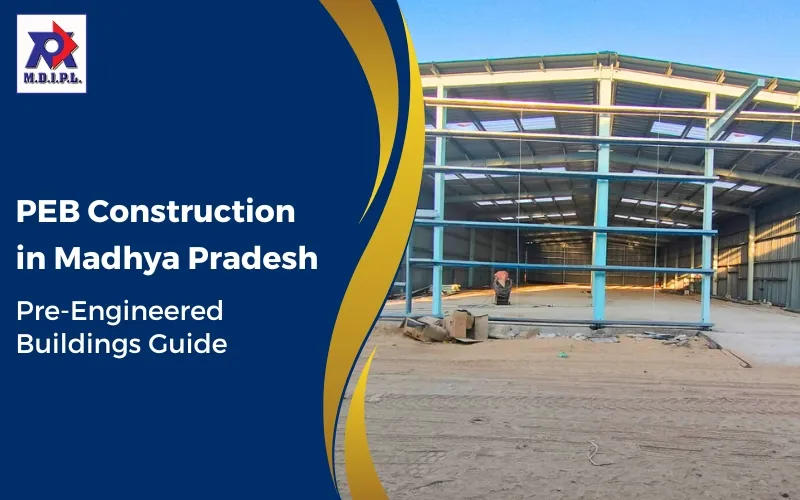 PEB Construction in Madhya Pradesh