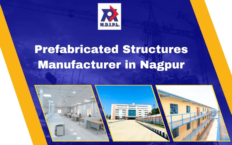 Prefabricated Structures Manufacturer in Nagpur
